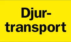Skylt 'Djurtransport' liggande plast gul 500x300mm